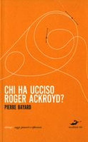 CHI HA UCCISO ROGER ACKROYD?