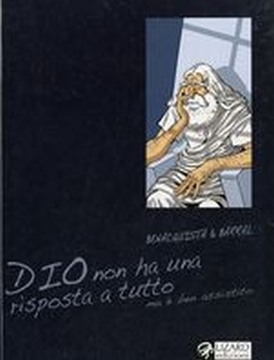 DIO NON HA UNA RISPOSTA A TUTTO MA