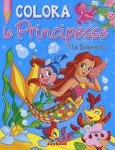 COLORA LE PRINCIPESSE LA SIRENETTA