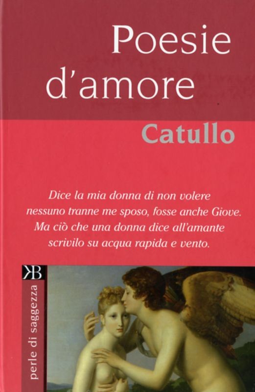 POESIE D'AMORE (CATULLO)