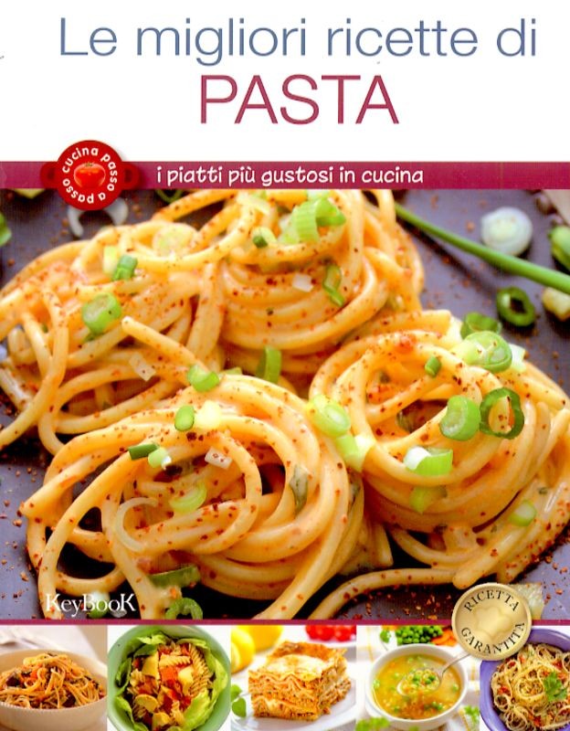 MIGLIORI RICETTE DI PASTA (LE)