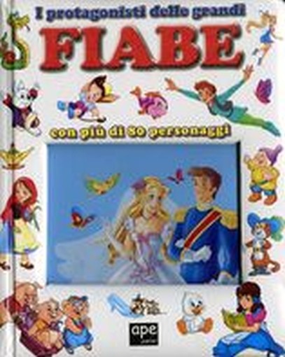 PROTAGONISTI DELLE GRANDI FIABE