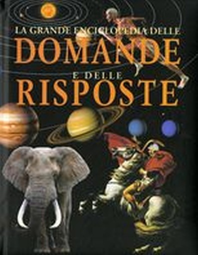 GRANDE ENCICLOPEDIA DELLE DOMANDE E
