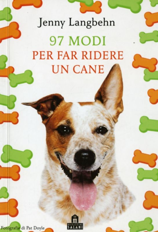 97 MODI PER FAR RIDERE UN CANE