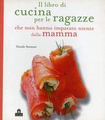 LIBRO DI CUCINA PER LE RAGAZZE CHE