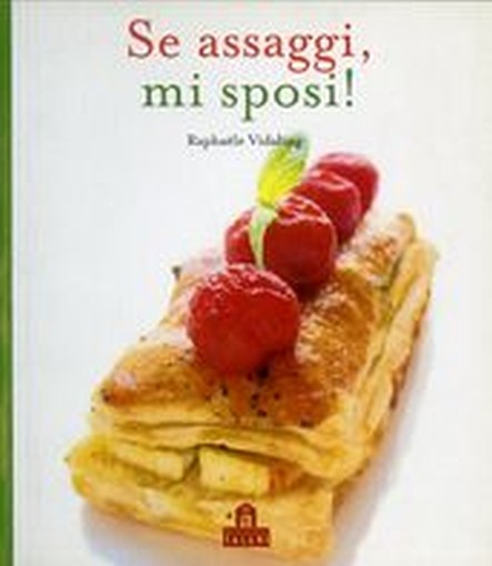 SE ASSAGGI MI SPOSI !