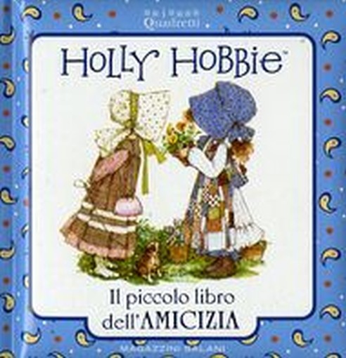 HOLLY HOBBIE LIBRO DELL'AMICIZIA