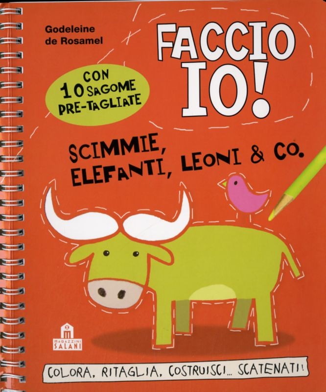 FACCIO IO SCIMMIE ELEFANTI LEONI