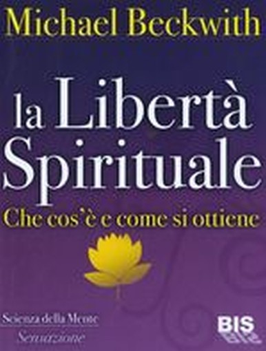 LIBERTA'SPIRITUALE (LA) Beckwith Michael