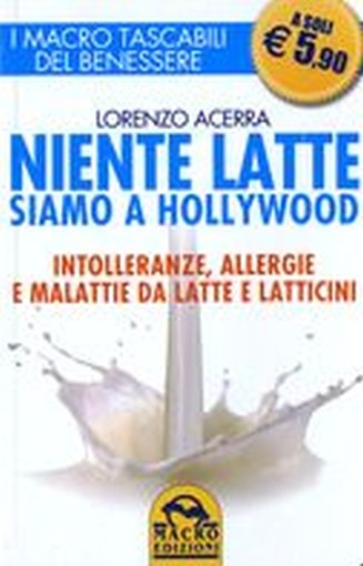 NIENTE LATTE SIAMO A HOLLYWOOD Acerra Lorenzo