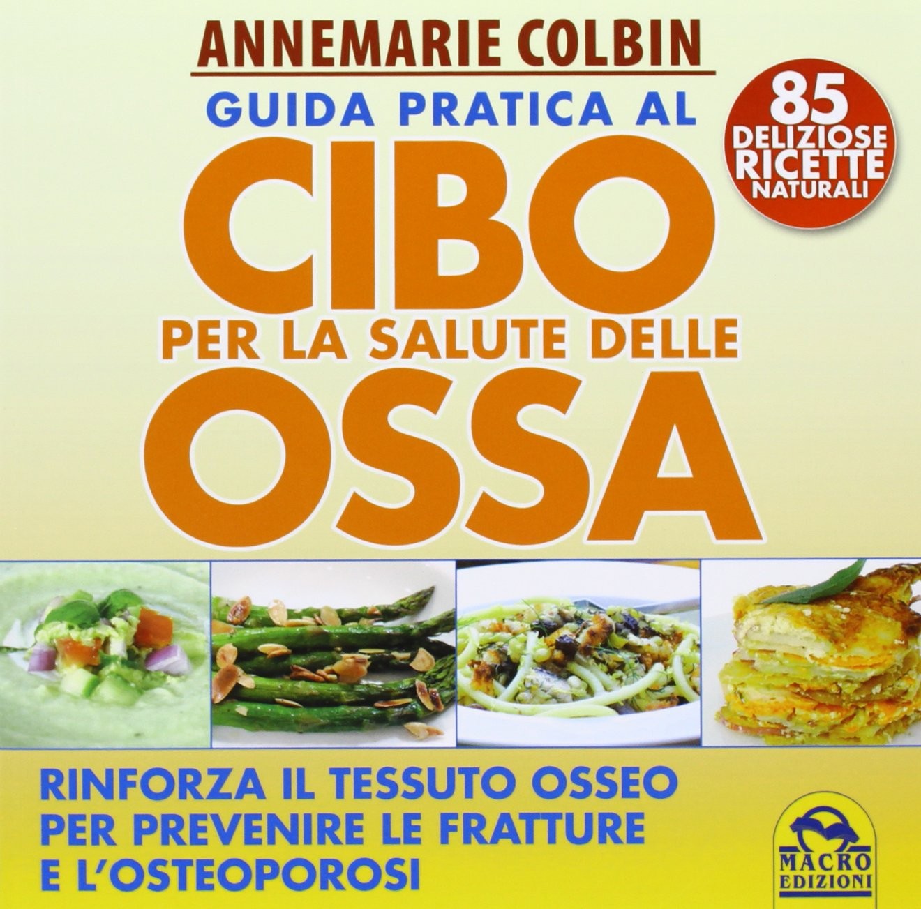 GUIDA PRATICA AL CIBO PER LA SALUTE Colbin Annemarie
