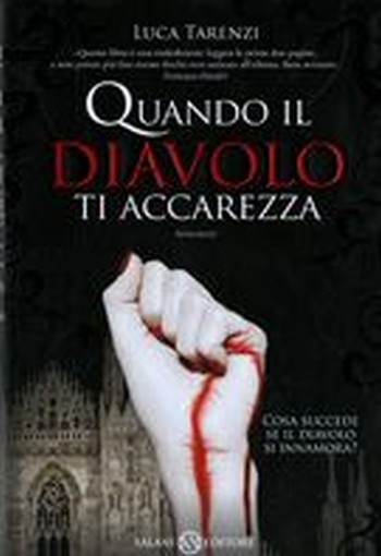 QUANDO IL DIAVOLO TI ACCAREZZA Tarenzi Luca