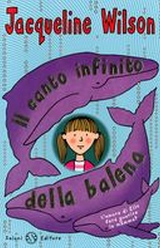CANTO INFINITO DELLA BALENA (IL) Wilson Jacqueline
