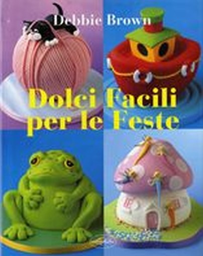 DOLCI FACILI PER LE FESTE