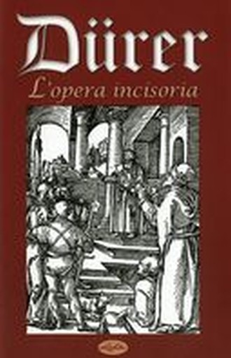 DURER L'OPERA INCISORIA