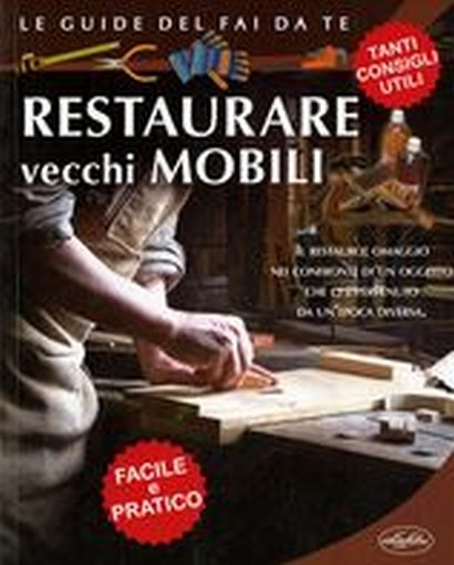 RESTAURARE VECCHI MOBILI