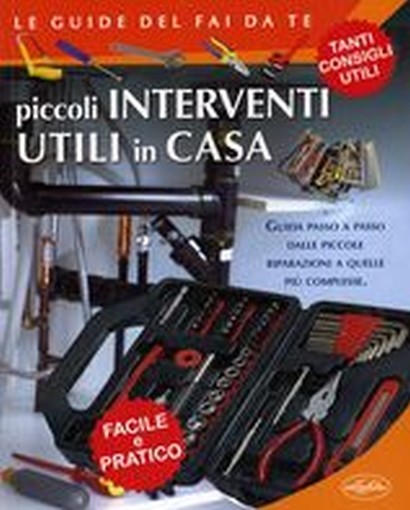 PICCOLI INTERVENTI UTILI IN CASA