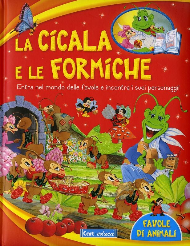 CICALA E LE FORMICHE (LA)