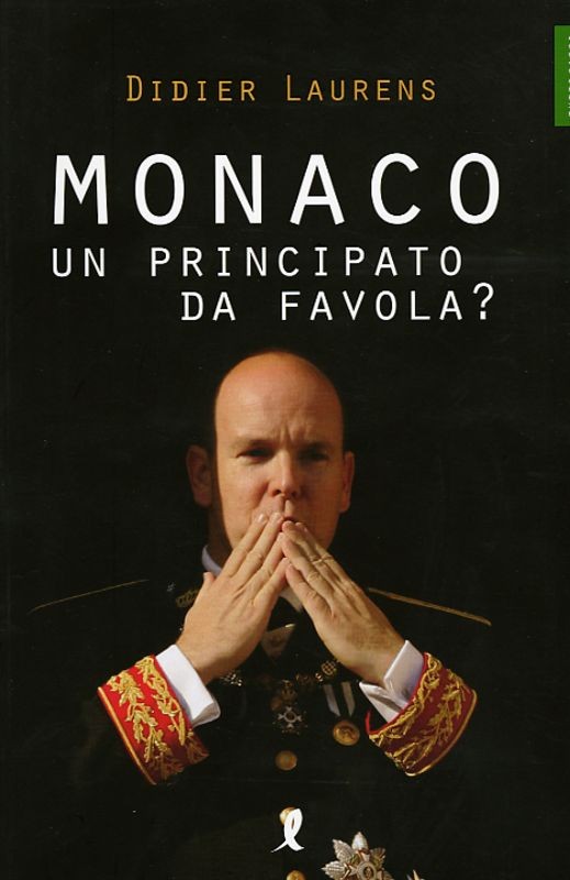 MONACO UN PRINCIPATO DA FAVOLA?