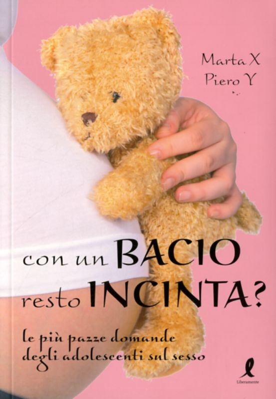 CON UN BACIO RESTO INCINTA?