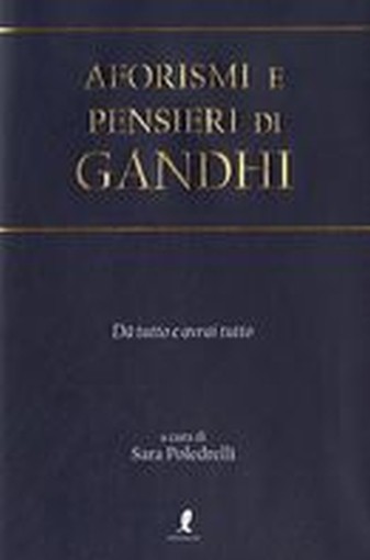 AFORISMI E PENSIERI DI GANDHI aa.vv