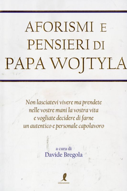 AFORISMI E PENSIERI DI PAPA WOJTYLA