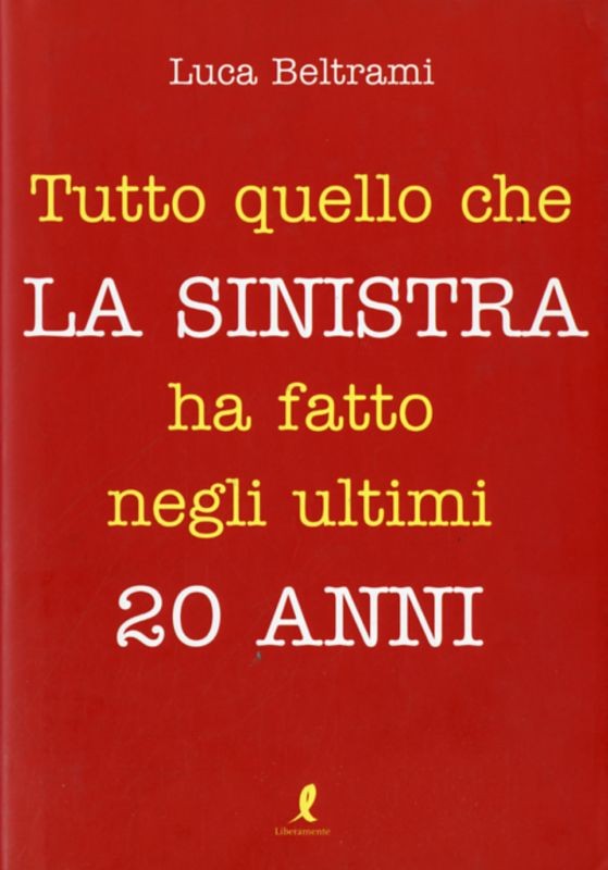 TUTTO QUELLO CHE LA SINISTRA HA FAT
