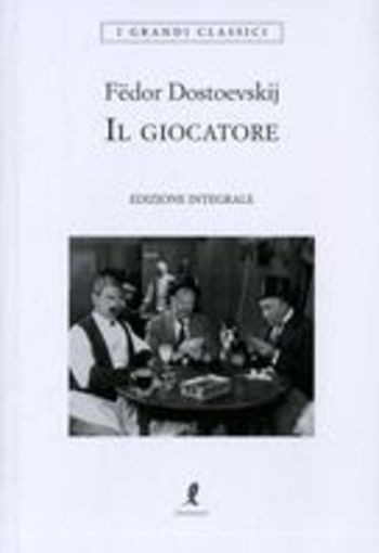 GIOCATORE (IL) Dostoevskij Fedor Michailovic