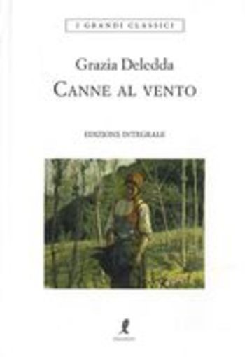 CANNE AL VENTO Deledda Grazia
