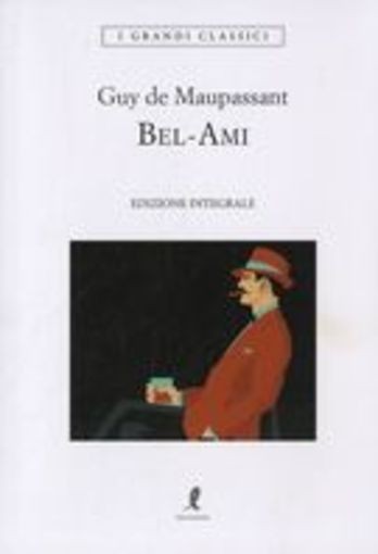 BEL-AMI De Maupassant Guy