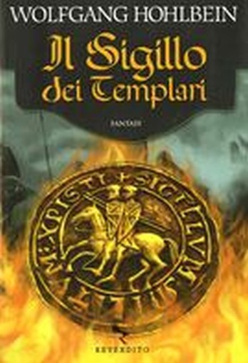 SIGILLO DEI TEMPLARI (IL) Hohlbein Wolfgang