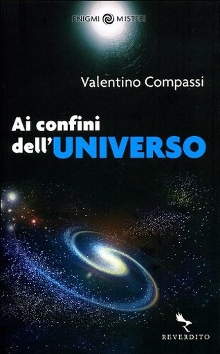 AI CONFINI DELL'UNIVERSO Compassi Valentino
