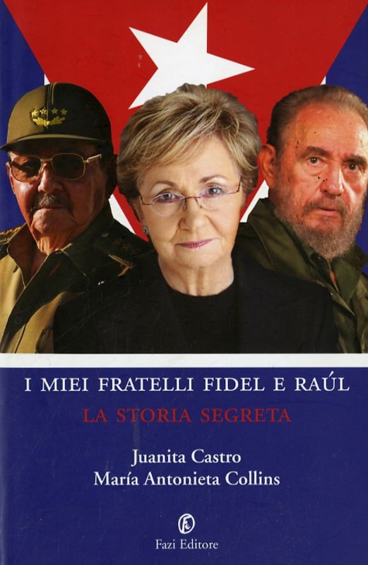 MIEI FRATELLI FIDEL E RAUL (I)