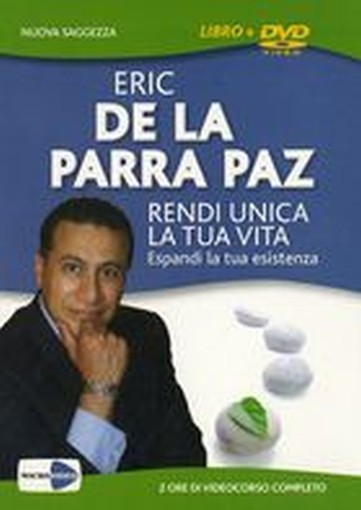RENDI UNICA LA TUA VITA + DVD De La Parra Paz Eric