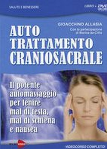 AUTO TRATTAMENTO CRANIOSACRALE +DVD Allasia Gioachino