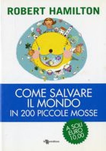 COME SALVARE IL MONDO IN 200 PICCOL