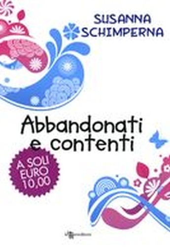 ABBANDONATI E CONTENTI