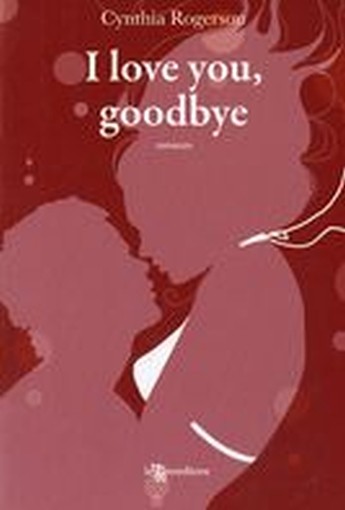 I LOVE YOU GOODBYE