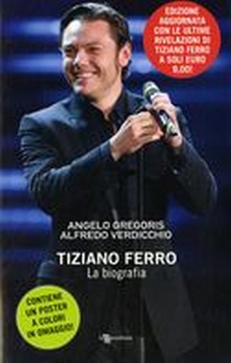 TIZIANO FERRO LA BIOGRAFIA