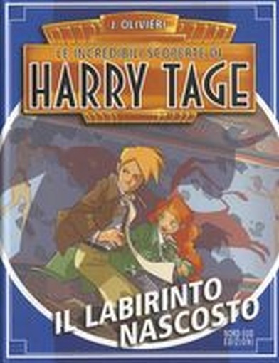HARRY TAGE IL LABIRINTO NASCOSTO Olivieri Jacopo