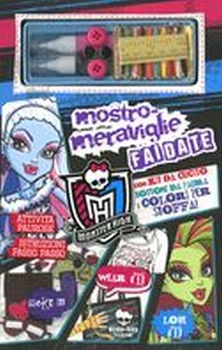 MONSTER HIGH MOSTRO MERAVIGLIE FAI aa.vv