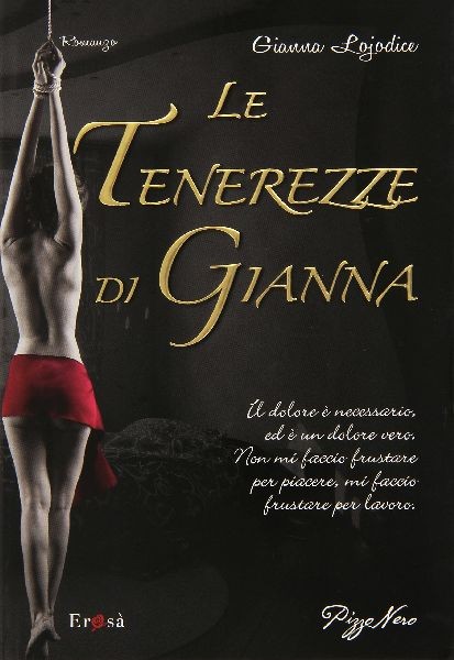 TENEREZZE DI GIANNA (LE) Lojodice Gianna