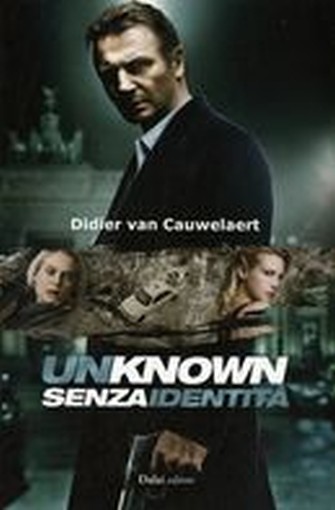UNKNOWN SENZA IDENTITA'