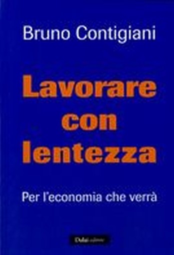 LAVORARE CON LENTEZZA