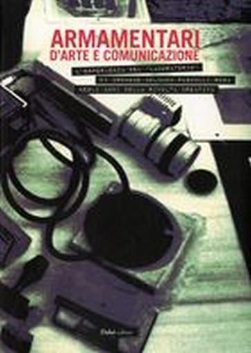 ARMAMENTARI D'ARTE E COMUNICAZIONE