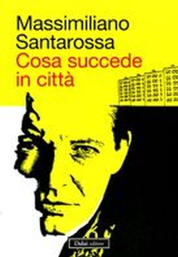COSA SUCCEDE IN CITTA'