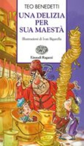 UNA DELIZIA PER SUA MAESTA' Benedetti Teo