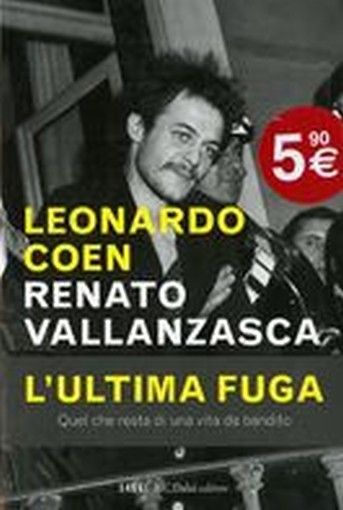 RENATO VALLANZASCA L'ULTIMA FUGA