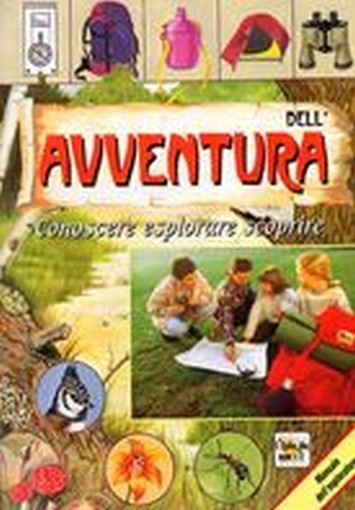 DELL'AVVENTURA CONOSCERE ESPLORARE