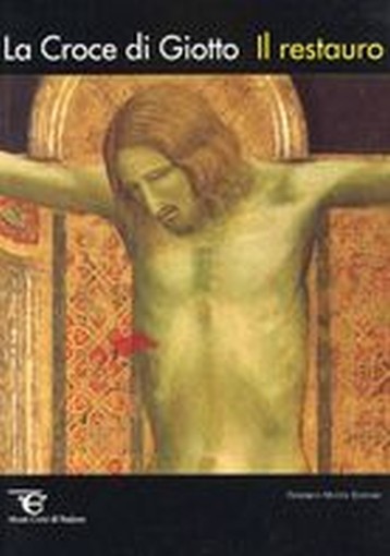 CROCE DI GIOTTO LA - IL RESTAURO